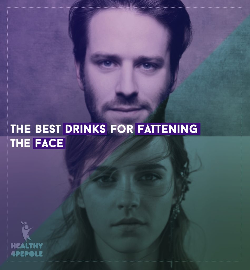 The Best Drinks For Fattening The Face