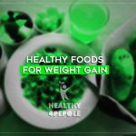 Healthy foods for weight gain