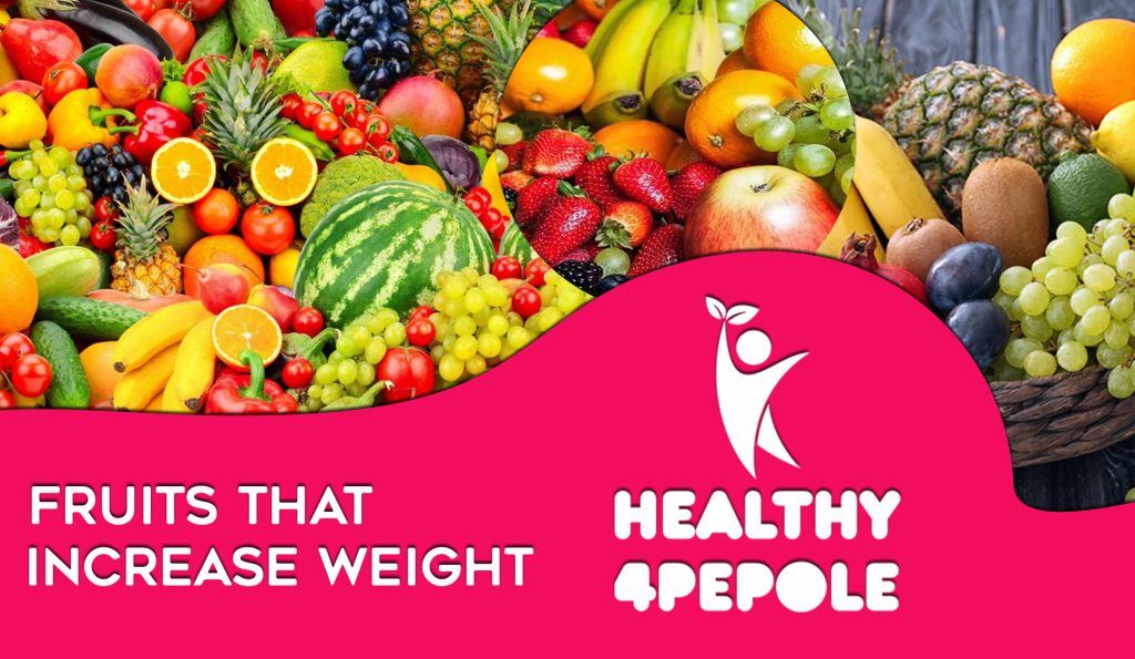 Fruits that increase weight