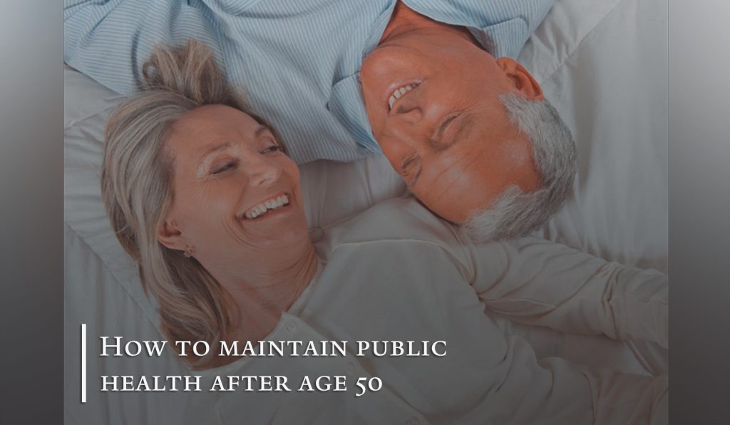 How to maintain public health after age 50