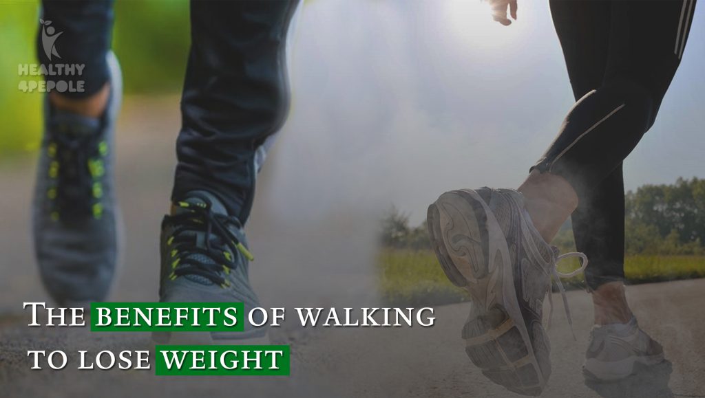 The benefits of walking to lose weight