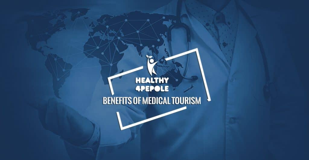 Benefits of Medical Tourism