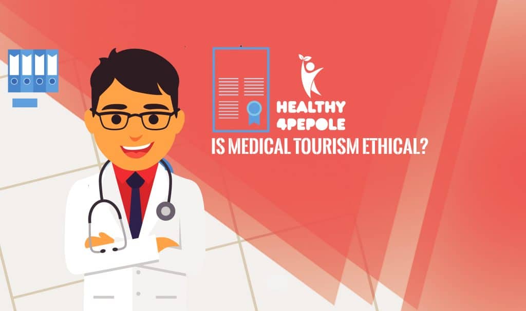 Is Medical Tourism Ethical ?