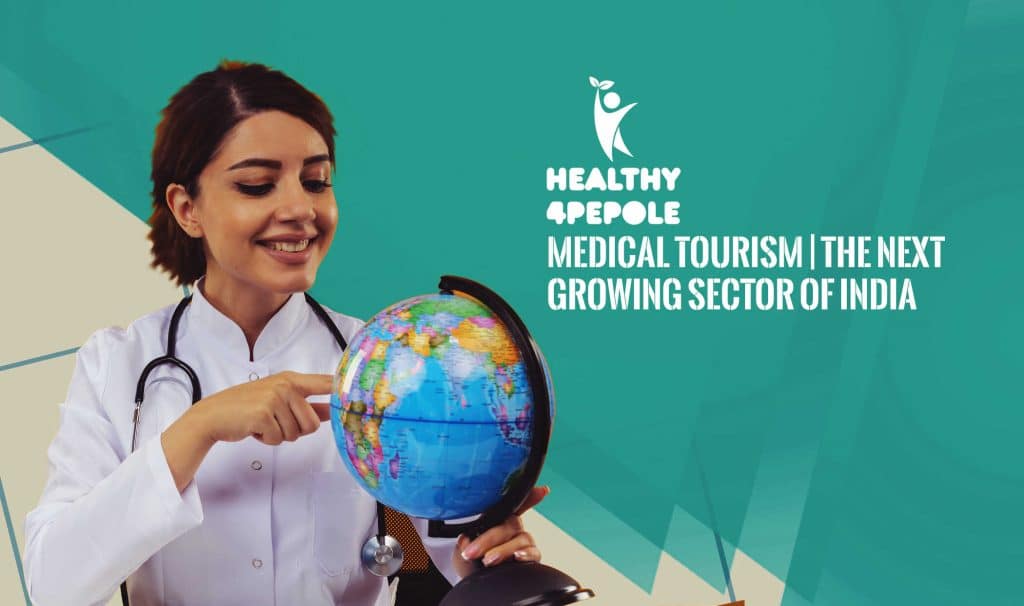 Medical Tourism | The Next Growing Sector of India