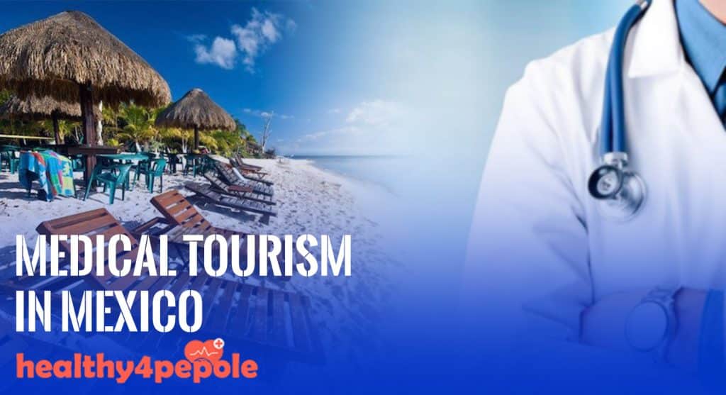 Medical Tourism in Mexico